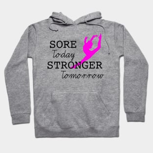 Sore Today Stronger Tomorrow Hoodie